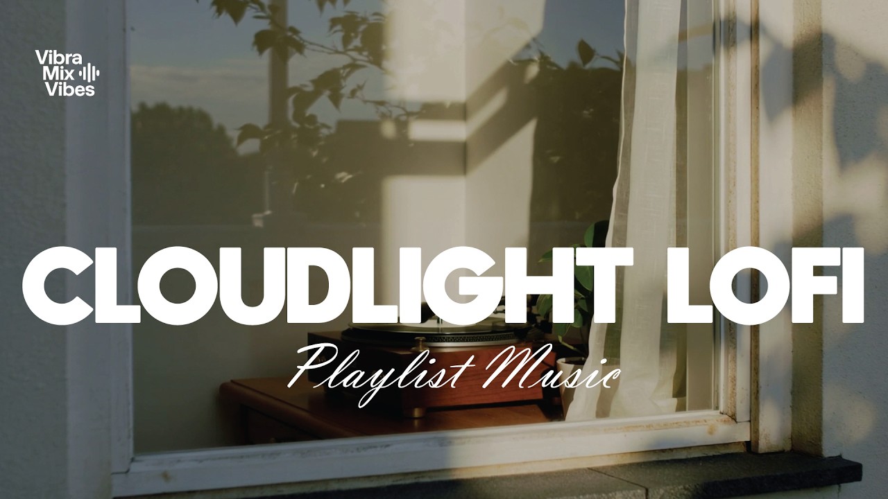 Cloudlight IndieLofi |🌥️Vinyl by the Window | Calm Instrumental Beats for Deep Thinking & Night Ease