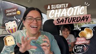A slightly chaotic Saturday... Squishy hunting 🫠, Texas Roadhouse & real life