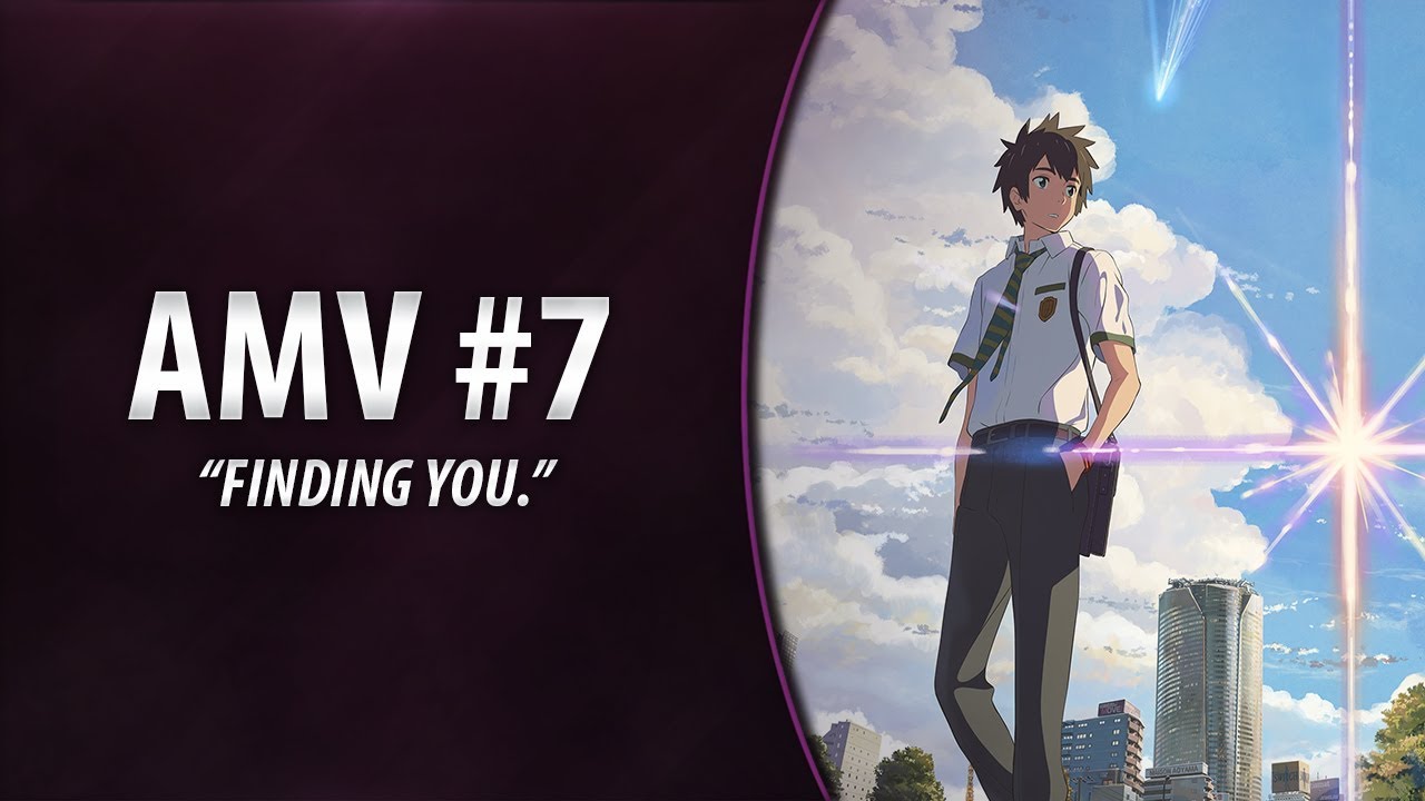 [Anime Mix] AMV - "Finding You." (Happy Birthday, iContact!)