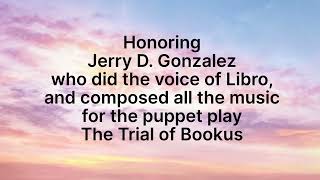 Jerry's voice and music for Trial of Bookus