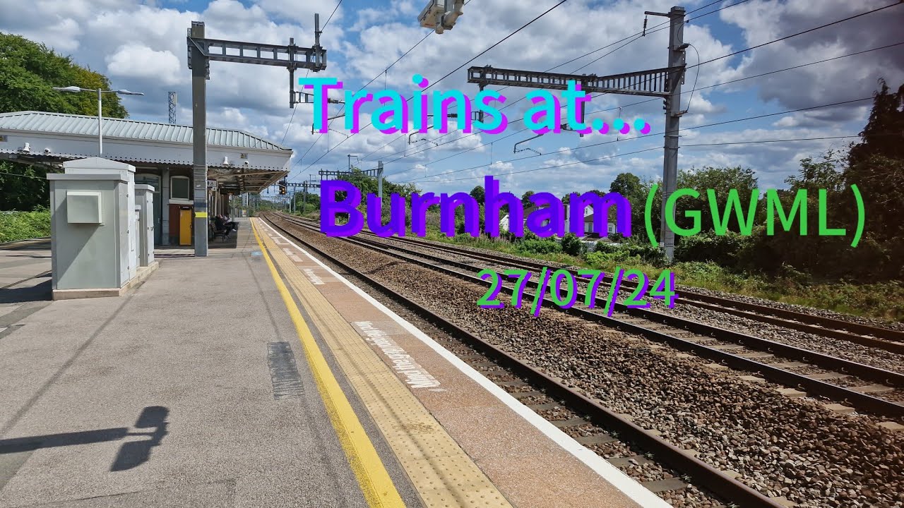 Trains at: Burnham (GWML) 27/07/24.