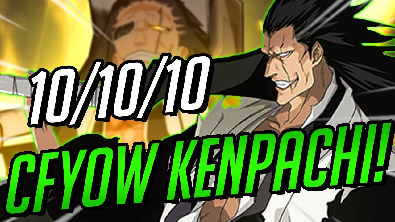THE DEMON OF BATTLE! CFYOW KENPACHI SHOWCASE! Bleach Brave Souls! YouTube