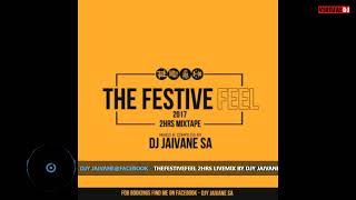Thefestivefeel 2hrs Mix By Djy Jaivane novdec 2017