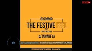 TheFestiveFeel 2HRS LiveMix by Djy Jaivane (Nov-Dec 2017)