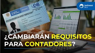 Polémica Relajan Requisitos Para Contadores Riesgo O Beneficio?