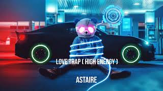 Love Trap ( High Energy ) - Astaire