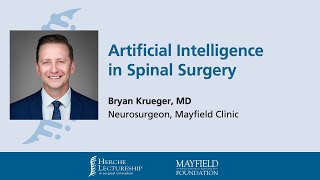 Bryan Krueger, MD — Artificial Intelligence in Spinal Surgery