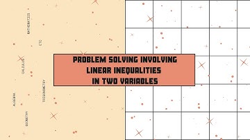 Problem Solving Involving Linear Inequalities in Two Variables