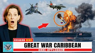 The Caribbean Explodes: The Russia-China-Venezuela Alliance Bring Down America! | Anne Applebaum