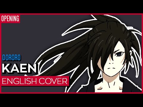 Dororo Opening Kaen ENGLISH Ver Kuraiinu FULL 