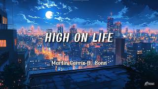 Martin Garrix - High On Life ft. Bonn (Sub Español + Lyrics)