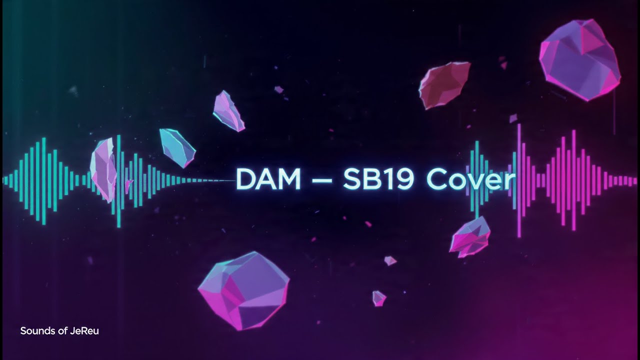 DAM – SB19 | Hip-hop with EDM Cover | Sounds of JeReu