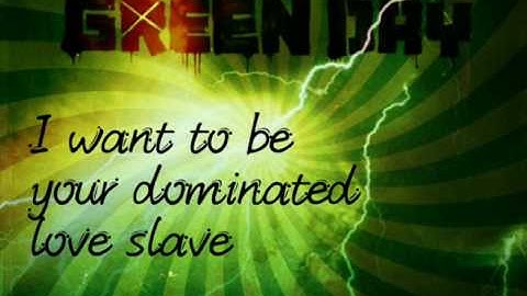 Thumbnail of Green Day - Dominated Love Slave Lyrics