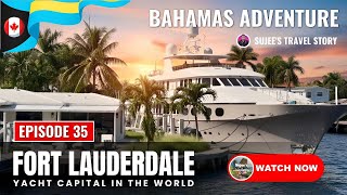 Venice of America: Fort Lauderdale Super yachts | Dinghy Adventure (Episode 35) Sujee’s Travel Story