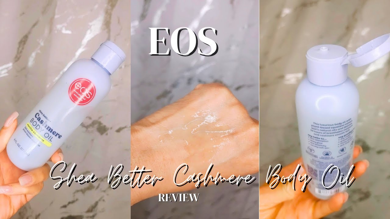 EOS Shea Better Cashmere Body Oil Review