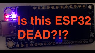 ESP32 Bricked/broken?