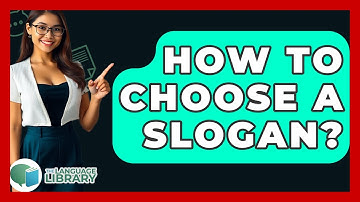 How To Choose A Slogan? - The Language Library