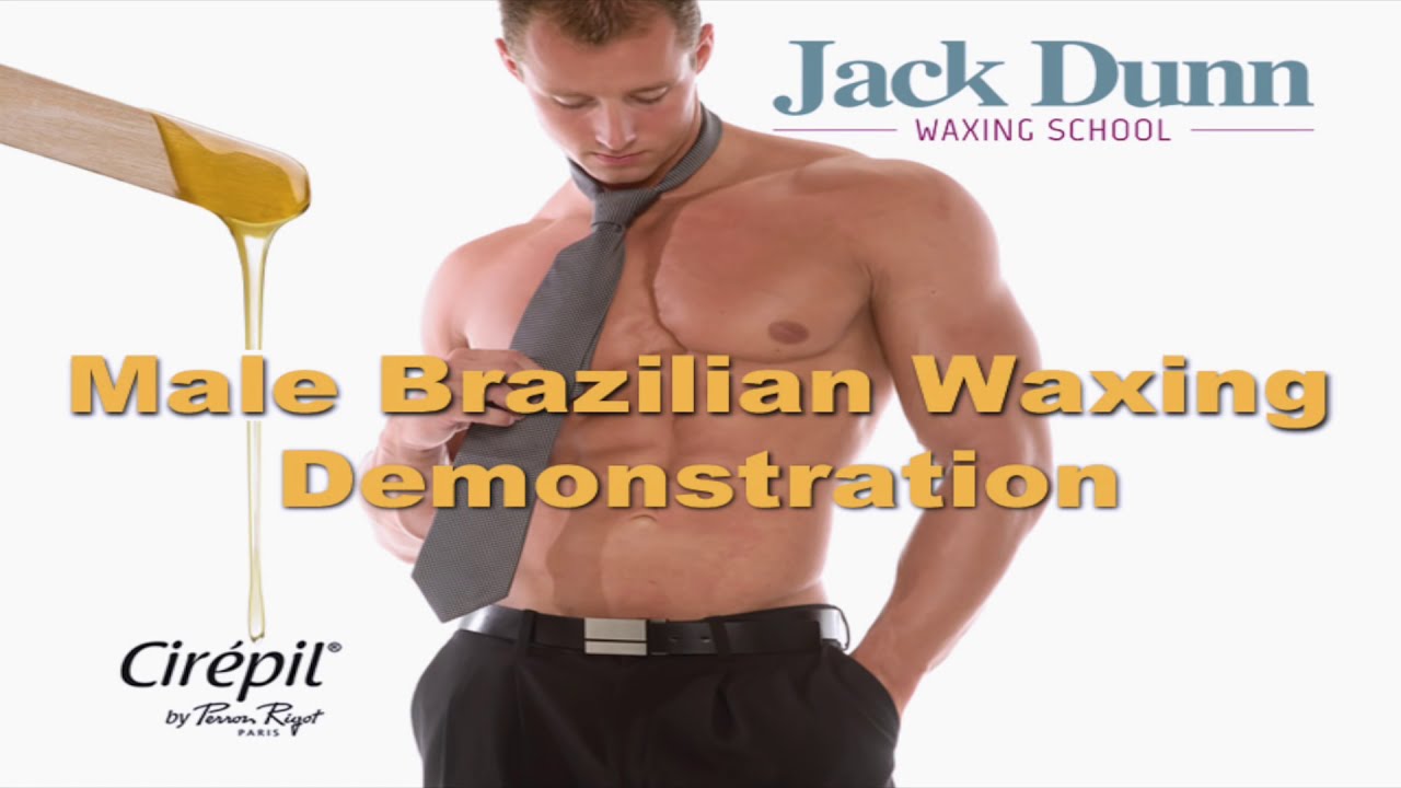 Full Male Brazilian Waxing Learn Male Waxing With Jack Dunn Waxing School Youtube