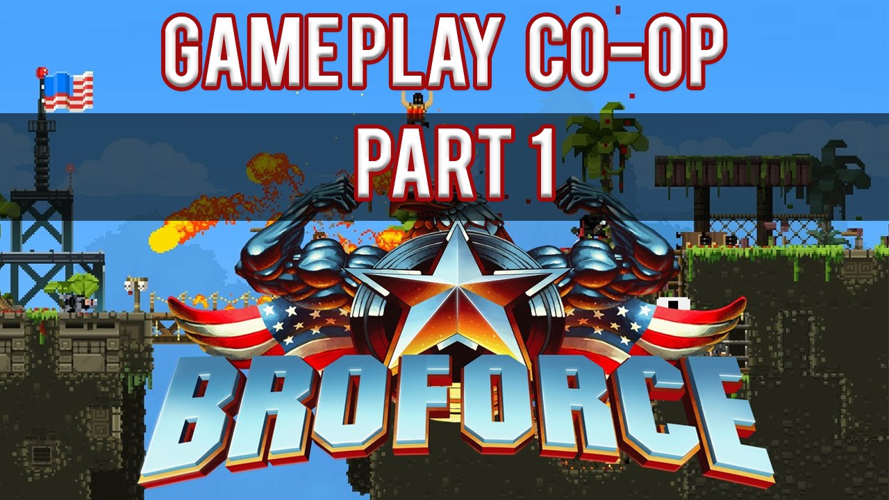 Broforce co-op Gameplay 2 players - part [1] - YouTube