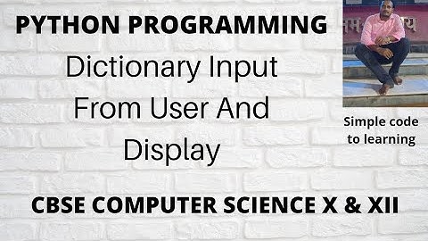 How To Take Dictionary Input From The User And Display  In Python(Hindi)