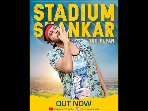 STADIUM SHANKAR - THE IPL FAN | NAVEEN POLISHETTY | NEW COMEDY SKETCH