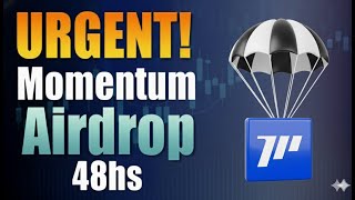 🚨 Urgent! Momentum Airdrop Closes in 48 Hours! 🚨