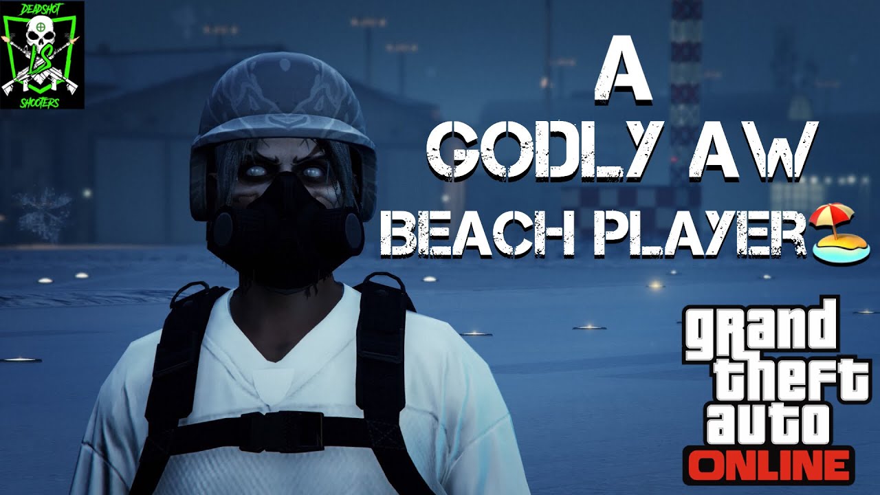 A Godly GTA Tryhard AW Beach Player! Ft: BAWX (GTA Online)