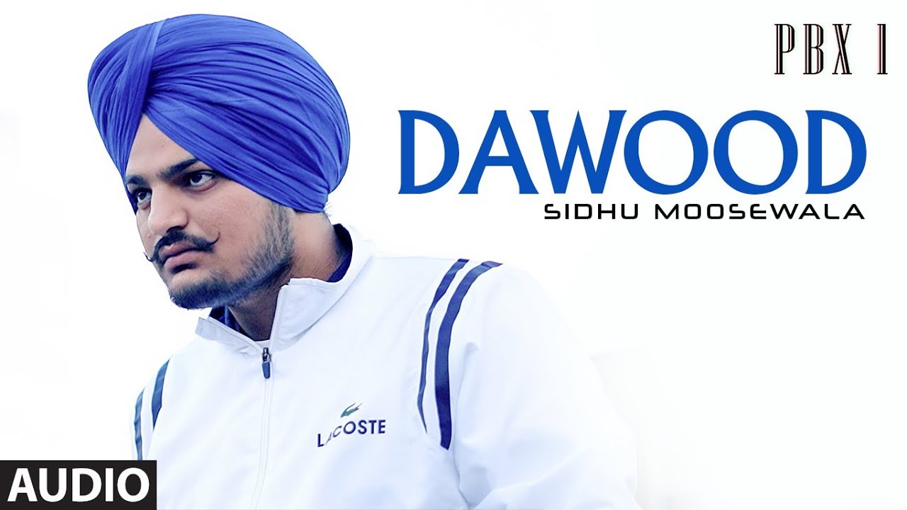 Dawood Full Audio  PBX 1  Sidhu Moose Wala  Byg Byrd  Latest Punjabi Songs 2018