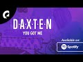 Daxten: You Got Me - Mixtape