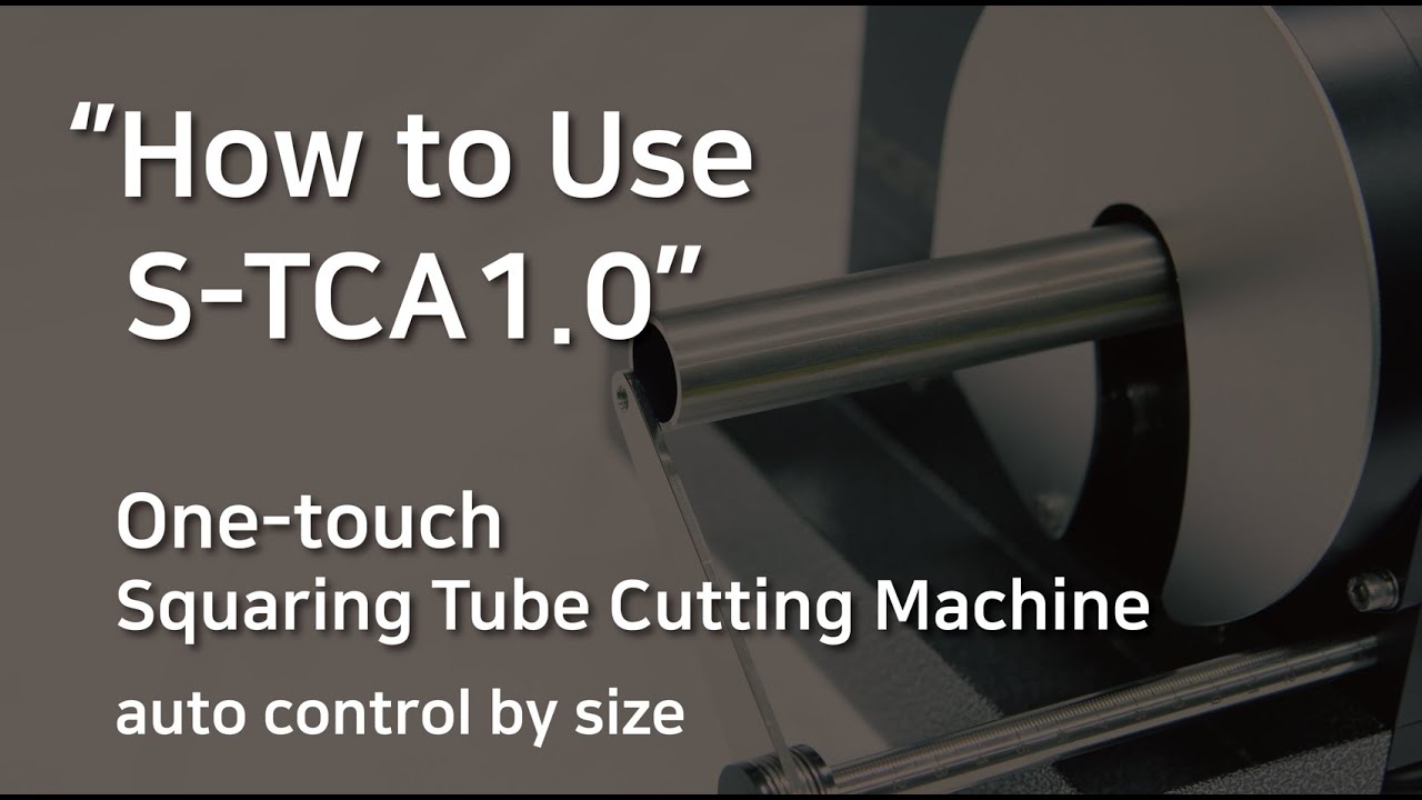 [DCSENG/S-CUTTER] How to Use Squaring Tube Cutting Machine S-TCA1.0
