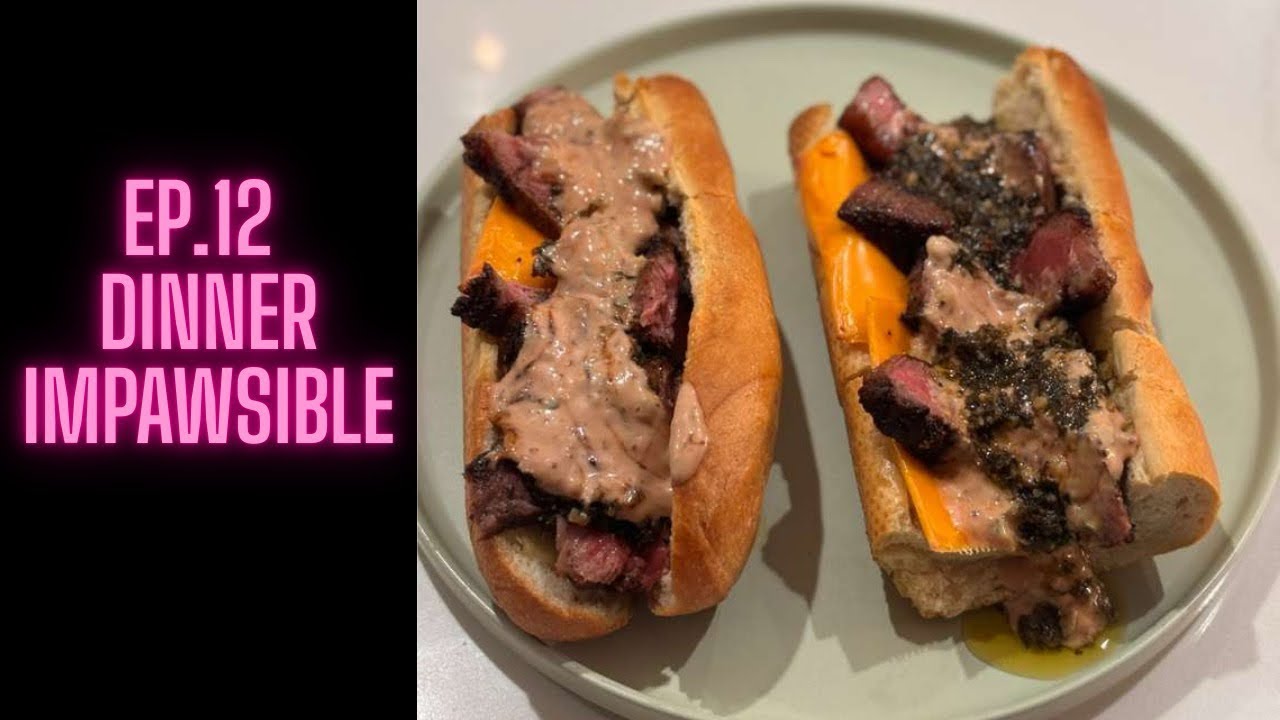 EP 12: DINNER IMPAWSIBLE | NY STRIP STEAK SANDWICH