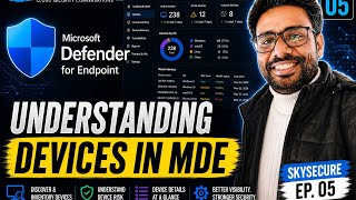 Famous Microsoft Defender for Endpoint – Understanding Devices in MDE | Skysecure Ep. 05 Profile