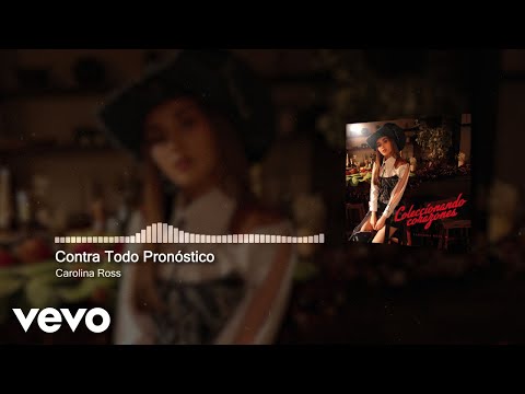 Carolina Ross - Contra Todo Pronóstico (Audio)