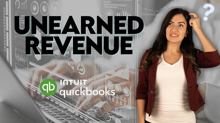QuickBooks Online: Managing Unearned Revenue Like a PRO