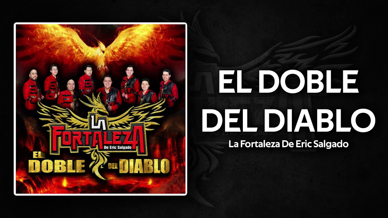 El Doble Del Diablo | La Fortaleza de Eric Salgado - YouTube