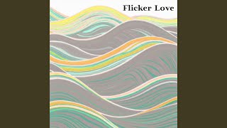 Flicker Love