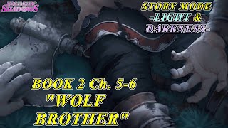 Fire Emblem Shadows - Story Mode -Light & Shadow- Book 2: Wolf Brother Chapters 5 & 6