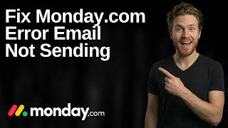 Fix Monday.com Error Email Not Sending (2026 Easy Guide)