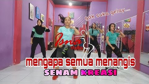 DJ mengapa semua menangis "biasa lah" gak suka gelay  senam kreasi Choreogrphy ISNA STUDIO
