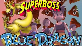 Blue Dragon Super Boss! King Poo! (Making it look easy!) (Impossible)