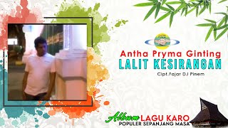 ANTHA PRYMA GINTING - LALIT KESIRANGEN | LAGU POP KARO POPULER BUAT PASANGAN