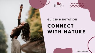 Connect with Nature - Guided Meditations