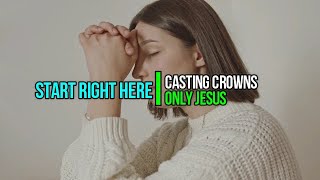 Start Right Here by Casting Crowns with Lyrics - 2 Chronicles 7:14-16