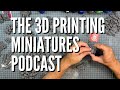 The 3D Printing Miniatures Podcast – Ep 1 – Intro To 3D Printing – FDM & Resin Printers Explained thumbnail