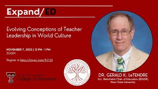 CIRCLE ExpandED | Dr. Gerald LeTendre | Evolving Conceptions of Teacher Leadership in World Culture