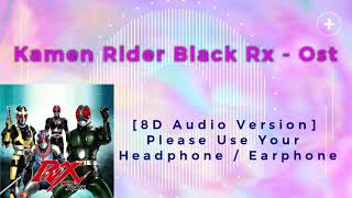 Download Lagu Kamen Rider Black Rx Ost - RIDER CHIPS [8D Audio Version] MP3