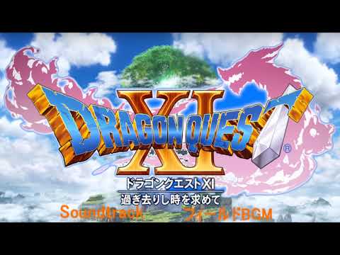 Dragon Quest Ⅺ Soundtrack フィールド/Field Theme