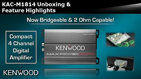 KENWOOD KAC-M1814 Compact 4 Channel Digital Amplifier Unboxing & Feature Highlights