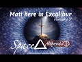 2026/1/9 Space - Mati here in Excalibur - Matias De Stefano - Alkhemia Journey Preparation