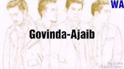 Govinda-Ajaib (official lirik)  - Durasi: 4:12. 